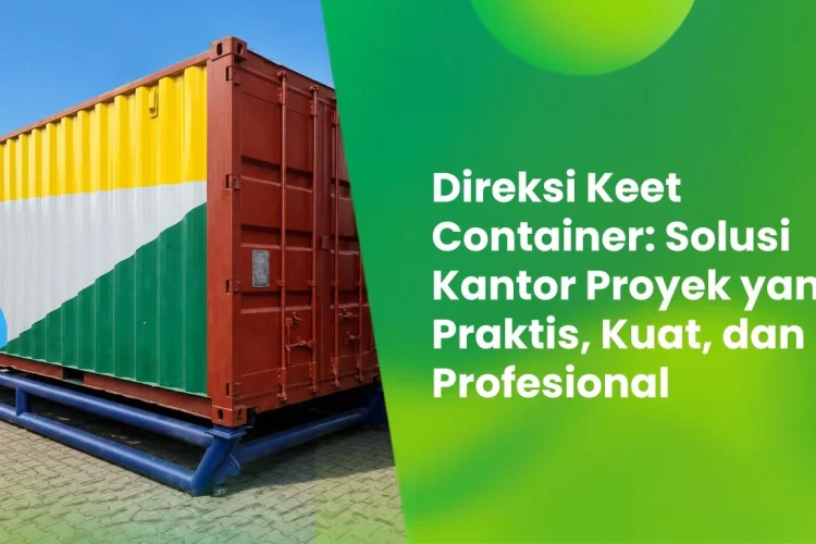 Direksi Keet Container: Solusi Kantor Proyek yang Praktis, Kuat, dan Profesional 4 direksi keet container