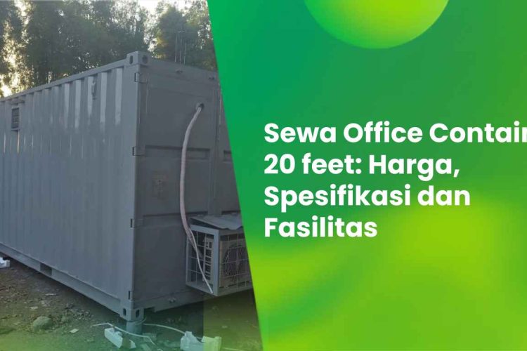 Sewa Office Container 20 feet: Harga, Spesifikasi dan Fasilitas 6 Sewa Office Container 20 feet: Harga, Spesifikasi dan Fasilitas