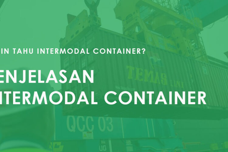 Apa itu Intermodal Container?