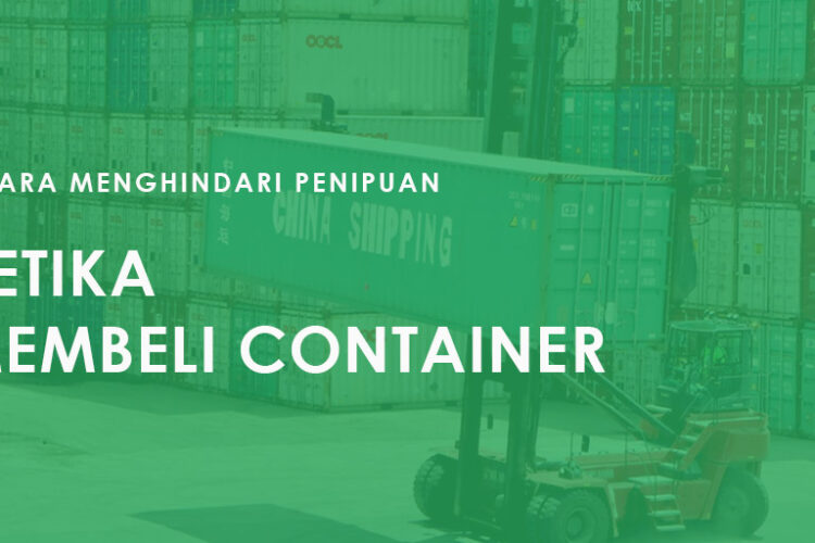cara menghindari penipuan saat membeli containers