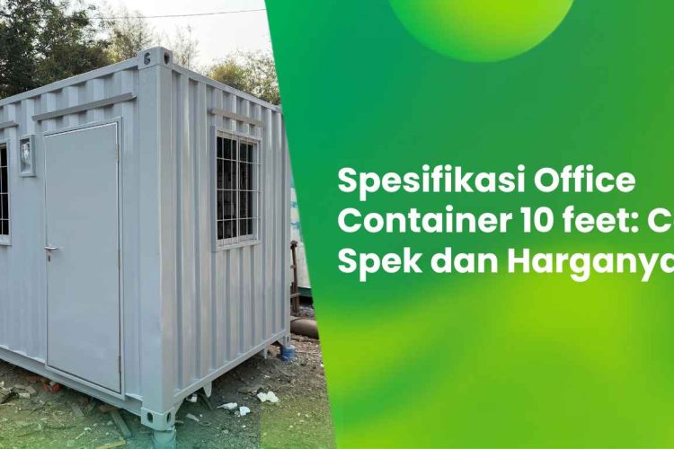Spesifikasi Office Container 10 feet